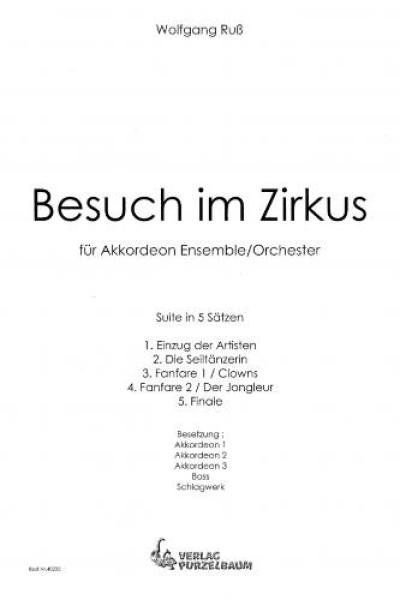 Besuch im Zirkus, Wolfgang Ruß, Akkordeon-Orchester, Akkordeon-Ensemble, Jugend-Orchester, Kinder-Orchester, Spielgruppe, Suite in 5 Sätzen, sehr leicht-leicht, Elementarstufe, Originalkomposition, Originalmusik, Akkordeon Noten, Cover