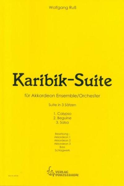 Karibik-Suite, Wolfgang Ruß, Akkordeon-Orchester, Akkordeon-Ensemble, kleine Besetzung, Spielgruppe, Jugendorchester, Suite in 3 Sätzen, lateinamerikanische Musik, leicht-mittelschwer, Originalkomposition, Originalmusik, Akkordeon Noten, Cover
