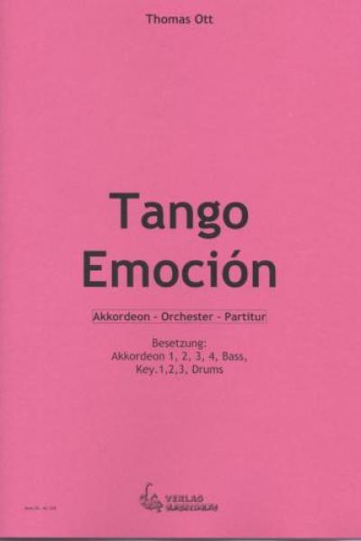 Tango Emoción, Thomas Ott, Akkordeon-Orchester, Wertungsstück, Wettbewerbsstück, Wettbewerbsliteratur, Mittelstufe, leicht-mittelschwer, Originalkomposition, Originalmusik, Akkordeon Noten, Cover