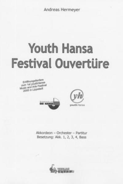 Youth Hansa Festival Ouvertüre, Andreas Hermeyer, Akkordeon-Orchester, Eröffnungsfanfare, Konzertopener, Eröffnungsstück, sehr leicht-leicht, Originalkomposition, Originalmusik, Akkordeon Noten, Cover