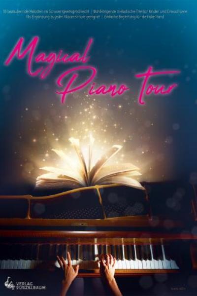 Magical Piano Tour, Nataliya Frenzel, Johannes Gretz, Oliver Loh, Klavier, Spielheft, Soloband, bezaubernde Melodien, leicht, Klavier Noten, Klavierunterricht, Klavier spielen lernen, Originalkompositionen