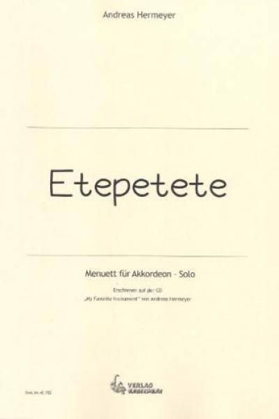 Etepetete, Andreas Hermeyer, Akkordeon-Solo, Standardbass MII, Einzelausgabe, Menuett, mittelschwer-schwer, Oberstufe, Wertungsstück, Wettbewerbsstück, Originalkomposition, Originalmusik, Akkordeon Noten, Cover