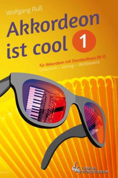 Akkordeon ist cool 1, Wolfgang Ruß, Akkordeon-Solo, Standardbass MII, Melodiespiel, Grundbässe, Terzbässe, Spielheft, Soloband, leicht, Elementarstufe, Unterricht, Vortrag, Wertungsspiel, Wettbewerbsliteratur, Akkordeon Noten