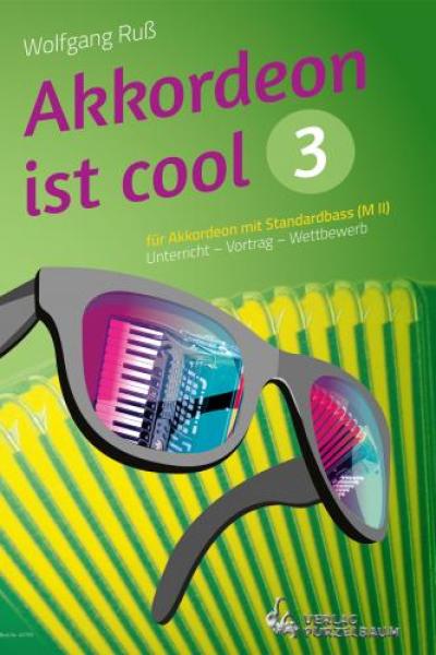 Akkordeon ist cool 3, Wolfgang Ruß, Akkordeon-Solo, Standardbass MII, Melodiespiel, Grundbässe, Terzbässe, Spielheft, Soloband, mittelscher, Mittelstufe, Unterricht, Vortrag, Wertungsspiel, Wettbewerbsliteratur, Akkordeon Noten, Originalkompositionen, Ori
