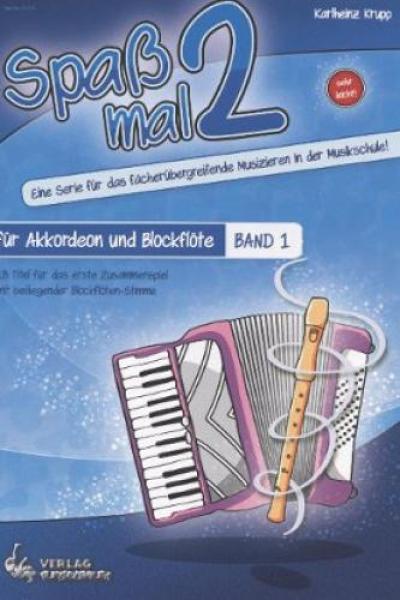 Spaß mal 2 - Akkordeon und Blockflöte Band 1, Karlheinz Krupp, Duo, Duett, Standardbass MII, Kammermusikspielheft, sehr leicht, Kammermusikkompositionen, Originalkompositionen, Akkordeon Noten, fächerübergreifendes Musizieren in der Musikschule, Cover