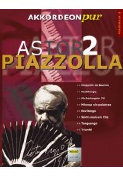 Astor Piazzolla 2, Astor Piazzolla, Hans-Günther Kölz, Akkordeon-Solo, Standardbass MII, Spielheft, Soloband, ​Tango Nuevo, mittelschwer-schwer, Akkordeon pur, Akkordeon Noten