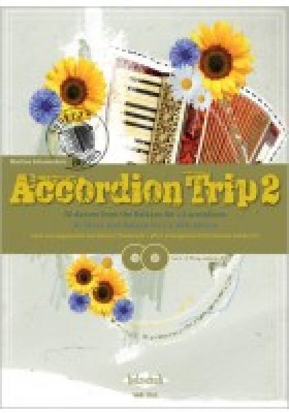 Accordion Trip 2, Henner Diederich, Martina Schumeckers, Akkordeon-Solo, Akkordeon-Duo, Standardbass MII, Spielheft, 30 Tänze vom Balkan, mittelschwer, mit 2 CDs, Akkordeon Noten