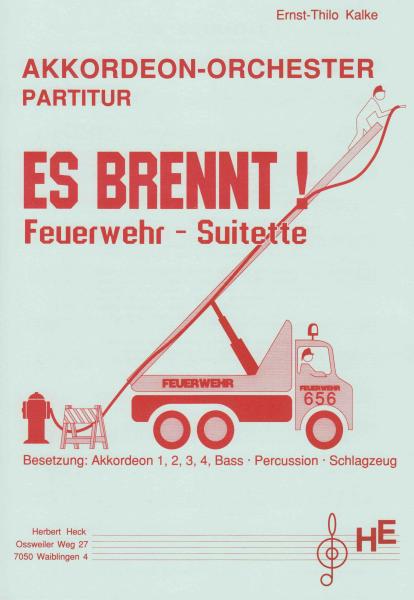 Es brennt!, Feuerwehr, Suite in 6 Sätzen, Ernst-Thilo Kalke, Elementarstufe, mit Sprecher, Schülerorchester, Konzertstück, Wertungsstück, Wettbewerbsliteratur, leicht-mittelschwer, Akkordeon Noten, Originalkomposition, Originalmusik