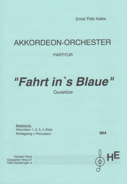 Fahrt ins Blaue, Ernst-Thilo Kalke, Mittelstufe, Akkordeon-Orchester, Originalkomposition, Originalmusik, Wertungsstück, Wettbewerbsliteratur, Opener, Konzertstück, mittelschwer, Akkordeon Noten