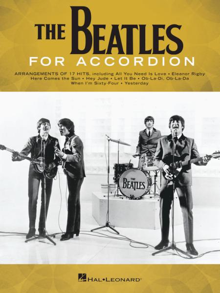 The Beatles For Accordion, John Lennon, Paul McCartney, Gary Meisner, Akkordeon-Solo, Standardbass MII, Spielheft, Soloband, Welthits, Megahits, George Harrison, Ringo Starr, mittelschwer, Akkordeon Noten