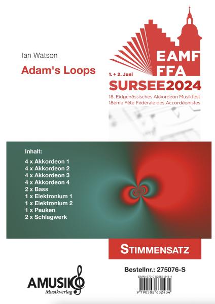 Adam's Loops, Ian Watson, Akkordeon-Orchester, Auftragskomposition, inspiriert durch John Adams, 18. Eidgenössische Akkordeon Musikfest, Höchststufe, schwer, Wertungsstück, Wettbewerbsliteratur, Originalkompostion, Originalmusik, Akkordeon Noten, Stimmens