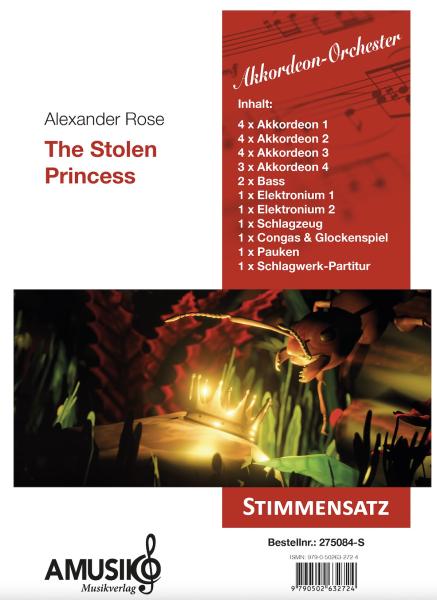 The Stolen Princess, Alexander Rose, Akkordeon-Orchester, Suite in 6 Sätzen, Abenteuerreise, quasi Filmmusik, mittelschwer, Originalkompostion, Originalmusik, Akkordeon Noten, Stimmensatzdeckblatt