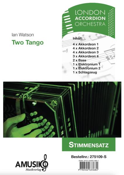 Two Tango, Ian Watson, Akkordeon-Orchester, mittelschwer, London Accordion Orchestra, Astor Piazzolla, im Stile dramatischer Filmmusik, Originalkomposition, Originalmusik, Akkordeon Noten, Stimmensatzdeckblatt