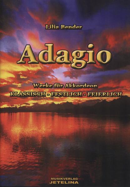 Adagio, Lilia Bender, Akkordeon-Solo, Standardbass MII, Spielheft, Soloband, klassische Werke, Konzertstücke, festliche Anlässe, mittelschwer, Akkordeon Noten, Cover