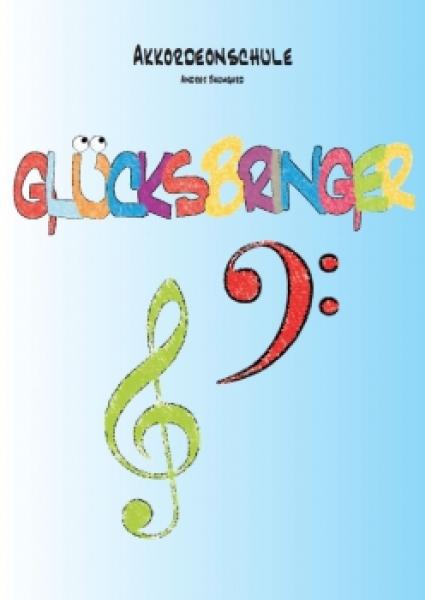 Akkordeonschule "Glücksbringer", Andrej Baumgard, Schulwerk für Akkordeon, sehr leicht, Akkordeonunterricht, Akkordeon spielen lernen, Schüler, Anfänger, Akkordeon Noten
