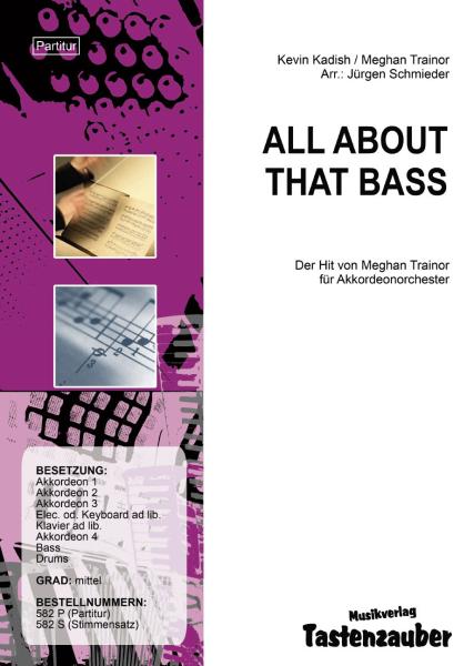 All about that bass, Kevin Kadish, Meghan Trainor, Jürgen Schmieder, Akkordeonorchester, mittelschwer, Akkordeon Noten, mit Gesang, Sänger, Sängerin, Nummer 1, Hit