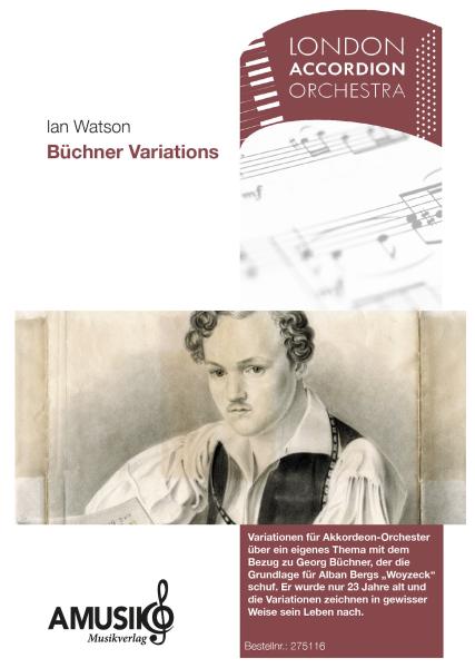 Büchner Variations, Ian Watson, Akkordeon-Orchester, Auftragskomposition, World Music Festival Innsbruck, WMF, Oberstufe, mittel-schwer, Wertungsstück, Wettbewerbsliteratur, Orchesternoten, Musiknoten, AOriginalkomposition, Originalmusik, Akkordeon Noten,
