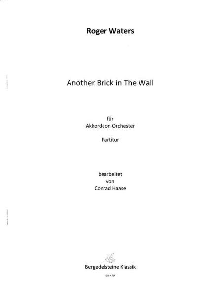 Another Brick In The Wall, Pink Floyd, Roger Waters, Conrad Haase, Akkordeonorchester, Megahit, Progressive Rock, mittelschwer, Akkordeon Noten, Cover