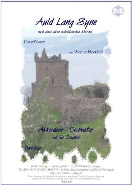 Auld Lang Syne, Werner Heetfeld, Akkordeon-Orchester, alte schottische Melodie, Variationen, Originalkomposition, Originalmusik, mittelschwer, Akkordeon Noten, Cover