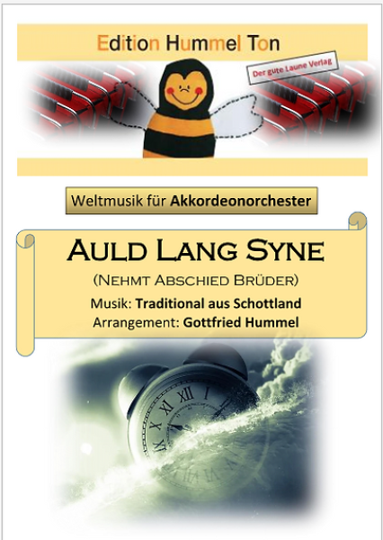 Auld Lang Syne, Gottfried Hummel, Akkordeonorchester, Traditional aus Schottland, leicht-mittelschwer, Easy-Stimme, Kiddy-Stimme, Akkordeon Noten, Cover