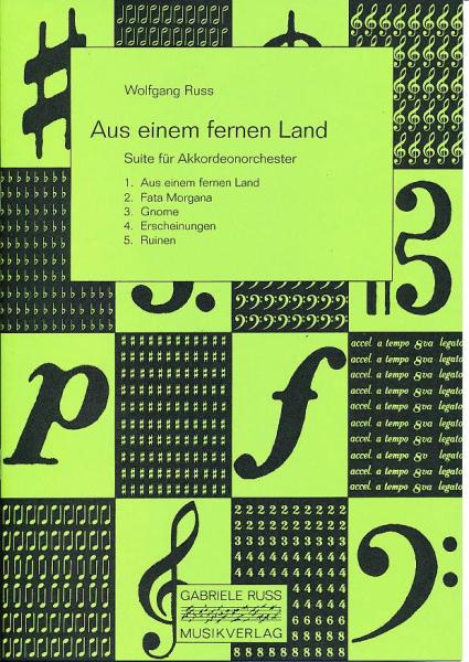 Aus einem fernen Land, Wolfgang Ruß-Plötz, Akkordeonorchester, fünfsätzige Suite, Wertungsstück, Wettbewerbsliteratur, mittelschwer, Mittelstufe, Akkordeon Noten