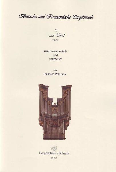 Barocke & Romantische Orgelmusik aus Tirol Band 3, Pascale Petersen, Orgel, Spielheft, Soloband, klassische Musik, Barock, Romantik, Orgel Noten, Cover