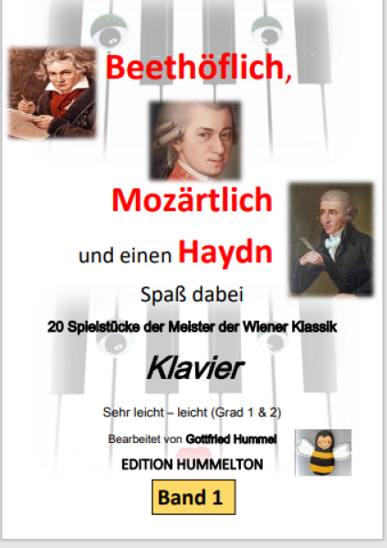 Beethöflich, Mozärtlich und einen Haydn Spaß dabei, Ludwig van Beethoven, Wolfgang Amadeus Mozart, Joseph Haydn, Gottfried Hummel, Klavier-Solo, Piano-Solo, Spielheft, Soloband, Wiener Klassik, sehr leicht-leicht, Klavieranfänger, Klavier Noten, Klavier s