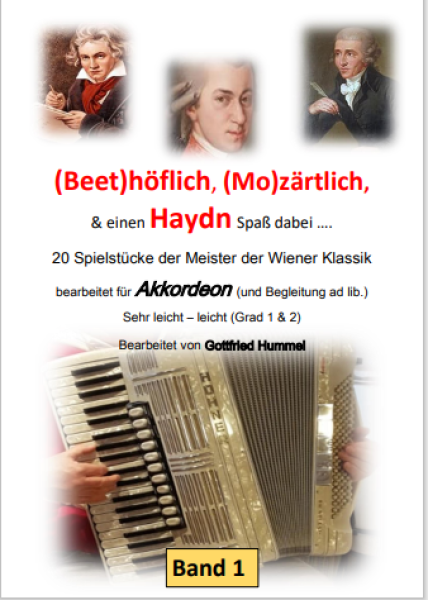Beethöflich, Mozärtlich und einen Haydn Spaß dabei, Ludwig van Beethoven, Wolfgang Amadeus Mozart, Joseph Haydn, Gottfried Hummel, Akkordeon-Solo, Standardbass MII, Klavierbegleitung ad lib., Spielheft, Soloband, Wiener Klassik, sehr leicht-leicht, Akkord