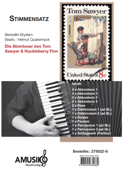 Tom Sawyer & Huckleberry Finn, Mark Twain, Benedikt Brydern, Helmut Quakernack, Akkordeon-Orchester, mittelschwer, Lautmalerische Idyllen, überraschende Klangeffekte, Filmmusik, Akkordeon Noten