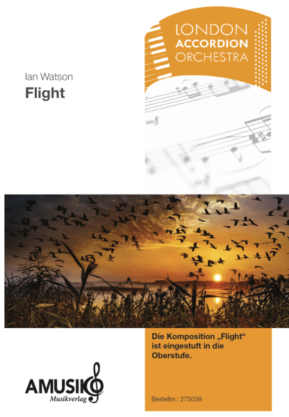 Flight, Ian Watson, Akkordeonorchester, schwer, Oberstufe, Suite in 3 Sätzen, Wettbewerbsstück, Wettbewerbsliteratur, Wertungsstück, London Accordion Orchestra, Akkordeon Noten, Wanderung der Vögel