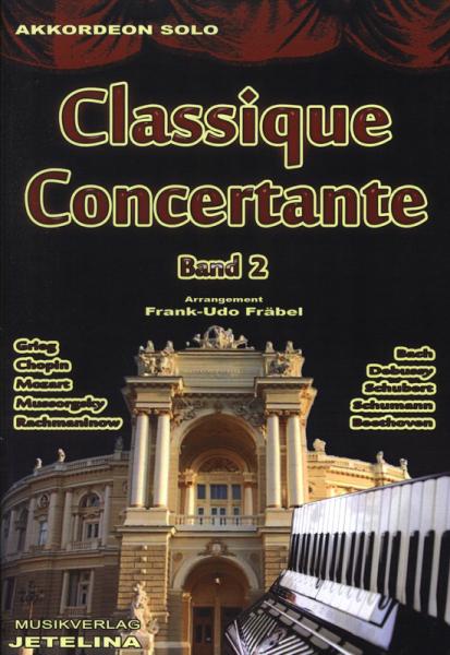 Classique Concertante 2, Frank-Udo Fräbel, Akkordeon-Solo, Standardbass MII, Spielheft, Soloband, Meisterwerke der Klassik, klassische Werke, Konzertstücke, festliche Anlässe, mittelschwer-schwer, Akkordeon Noten, Cover