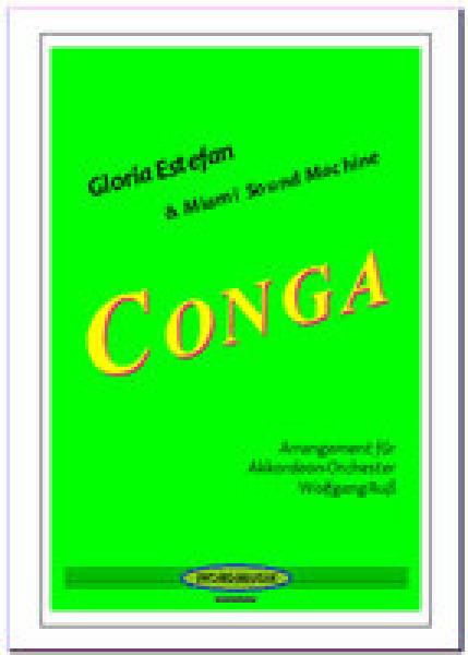 Conga, Gloria Estefan & Miami Sound Machine, Enrique Elias Garcia, Wolfgang Ruß, Akkordeon-Orchester, Latin Pop, Top 10 Hit, mittelschwer, Akkordeon Noten, Cover
