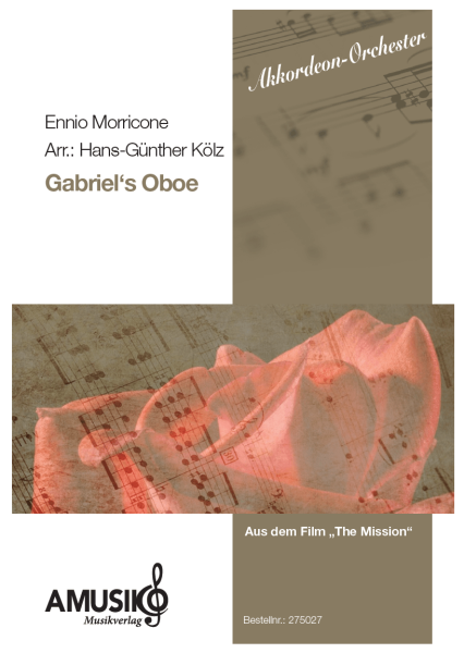 Gabriel's Oboe, Ennio Morricone, Hans-Günther Kölz, Akkordeon-Orchester und Soloinstrument, The Mission, Filmmusik, mittelschwer, Akkordeon Noten