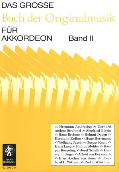 Das große Buch der Originalmusik für Akkordeon Band 2, Akkordeon-Solo, Standardbass MII, Spielheft, Soloband, Originalkompositionen, Konzertstücke, Vortragsstücke, mittelschwer bis schwer, Akkordeon Noten, Originalwerke, Cover