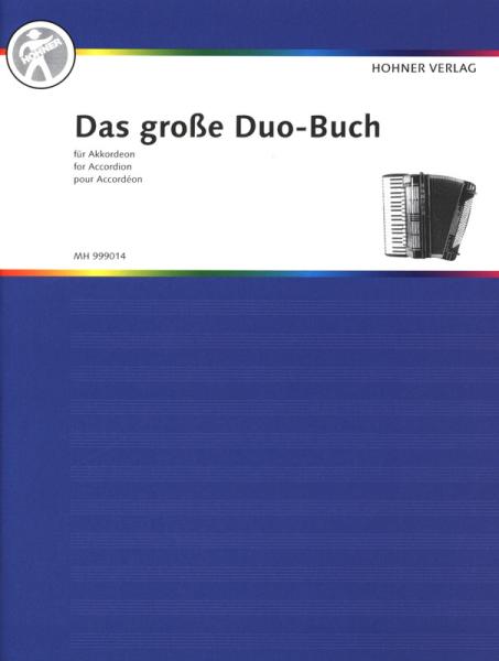 Das große Duo-Buch für Akkordeon, Akkordeon-Duo, Standardbass MII, Spielheft für 2 Akkordeons, Duo-Band, Originalkompositionen, Bearbeitungen, mittelschwer, Mittelstufe, Akkordeon Noten, Cover