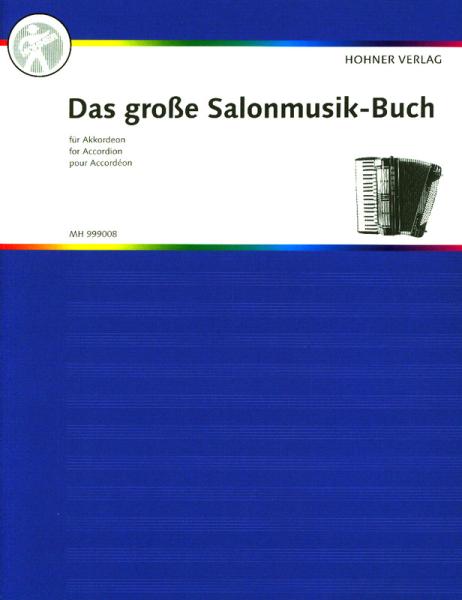 Das große Salonmusik-Buch für Akkordeon, Akkordeon-Solo, Standardbass MII, Spielheft, Soloband, Konzertstücke, Vortragsstücke,Salonmusikmelodien, mittelschwer, Akkordeon Noten, Cover