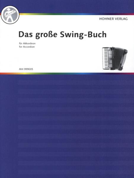 Das große Swing-Buch für Akkordeon, Akkordeon-Solo, Standardbass MII, Spielheft, Soloband, Konzertstücke, Vortragsstücke, von leicht bis schwer, Akkordeon Noten, von der Elementarstufe bis zum Virtuosen, Jazzakkordeon, Cover