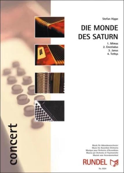 Die Monde des Saturn 1, Stefan Hippe, Akkordeonorchester, Zyklus, Satz 1-4, Konzertstück, Originalkomposition, sehr schwer, Höchsstufe, Wettbewerbsliteratur, Wertungstück, Wettbewerbsstück, Akkordeon Noten, Originalmusik, Auftragskomposition, Cover
