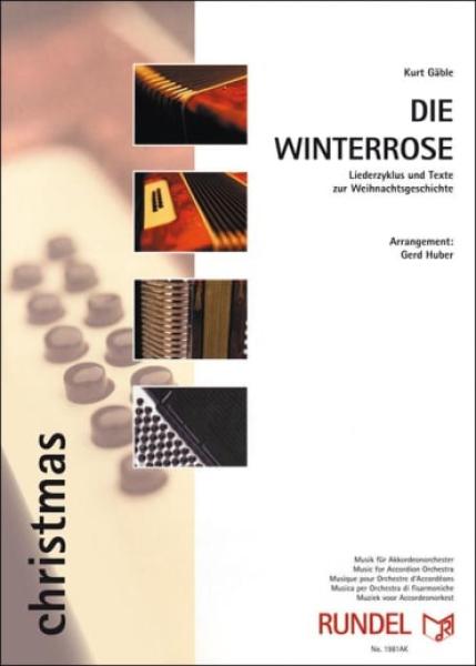 Die Winterrose, Kurt Gäble, Gerd Huber, Medley, Akkordeonorchester, Weihnachtslieder, Texte zur Weihnachtsgeschichte, mittelschwer, Akkordeon Noten