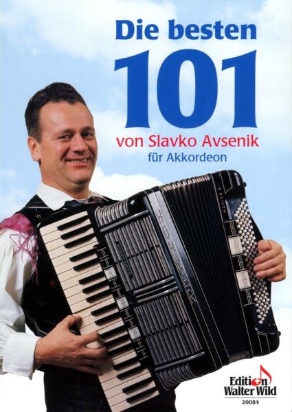 Die besten 101 von Slavko Avsenik, Akkordeon-Solo, Standardbass MII, Spielheft, Soloband, Oberkrainer, Polka, Volkslieder, Stimmungslieder, Volksmusiknoten, mittelschwer, Akkordeon Noten, Cover