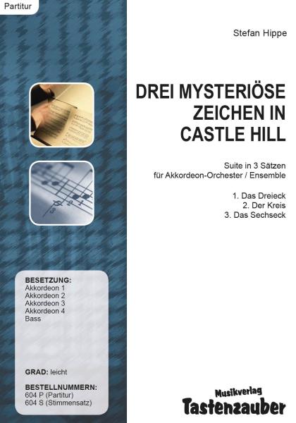 Drei mysteriöse Zeichen in Castle Hill, Stefan Hippe, Akkordeonorchester, Akkordeonensemble, leicht, Elementarstufe, Wertungsstück, Wettbewerbsliteratur, Akkordeon Noten, Suite in 3 Sätzen