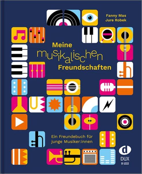 Meine musikalischen Freundschaften, Fanny Mas, Jure Robek, Freundebuch für Musiker:innen, Erinnerungsbuch, Erinnerungen, besser kennenlernen, Schulklasse, Musikschule, Orchester, Band, Cover