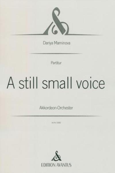 A Still Small Voice, Dariya Maminova, Akkordeon-Orchester, schwer, anspruchsvoll, Originalkomposition, Originalmusik, Akkordeon Noten, Cover
