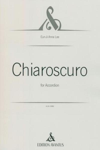 Chiaroscuro, Eun-Ji Anna Lee, Akkordeon-Solo, Melodiebass MIII, Freebass, Originalkomposition, Originalmusik, schwer-sehr schwer, anspruchsvoll, Konzertakkordeonisten, Studentinnen, Studenten, Professionals, Akkordeon Noten
