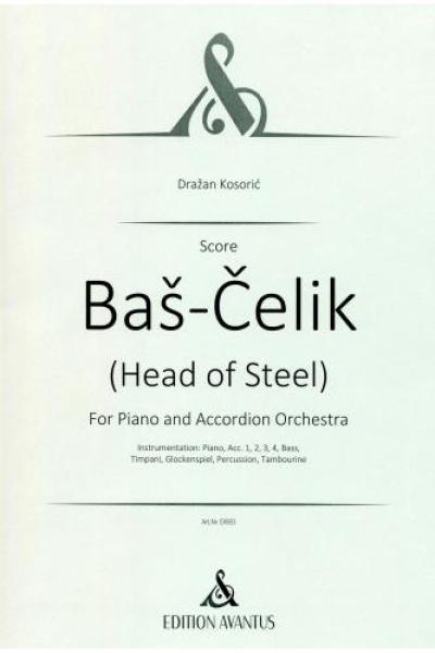 Baš Čelik, Dražan Kosorič, Klavier-Solo & Akkordeon-Orchester, schwer, anspruchsvoll, Originalkomposition, Originalmusik, Akkordeon Noten, Cover