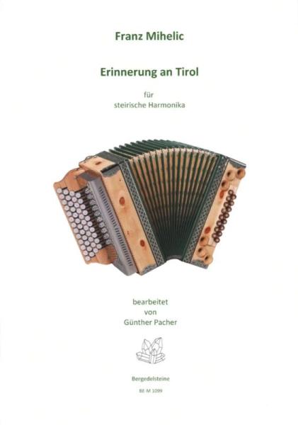 Erinnerung an Tirol, Franc Mihelic, Ilona Schultz, Steirische Harmonika Solo, Griffschrift, Einzelausgabe, Volksmusik aus Slowenien, alpenländische Volksmusik Noten, Noten für Steirische Harmonika, Cover