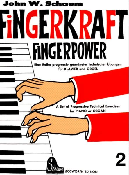 Fingerkraft 2, John Wesley Schaum, Lehrwerk, Schulwerk, Piano, Klavier, Orgel, Fingertechnik, Anschlagtechnik, Fertigkeit beider Hände, sehr leicht, Übung macht den Meister, Klavier Noten, Piano Noten, Orgel Noten, Cover