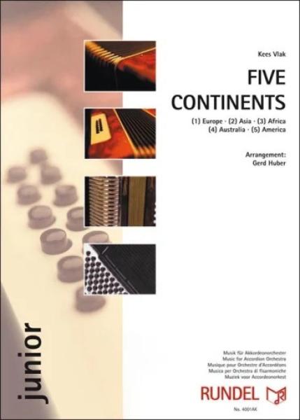 Five Continents, Kees Vlak, Gerd Huber, Akkordeonorchester, Schülerorchester, Kinderorchester, 5-sätzige Suite, die 5 Kontinente, sehr leicht-leicht, Akkordeon Noten, Anfänger, erste Orchesterstücke, Cover