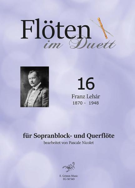Flöten im Duett 16, Franz Lehár, Pascale Nicolet, Spielheft, Sopranblockflöte und Querflöte, Flötenduo, 2 Flöten, Operette, Duo-Noten, Noten für Flötenduo, Cover