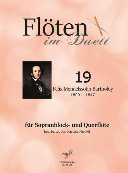 Flöten im Duett 19, Felix Mendelssohn Bartholdy, Pascale Nicolet, Spielheft, Sopranblockflöte und Querflöte, Flötenduo, 2 Flöten, klassische Musik, Romantik, Duo-Noten, Noten für Flötenduo, Cover